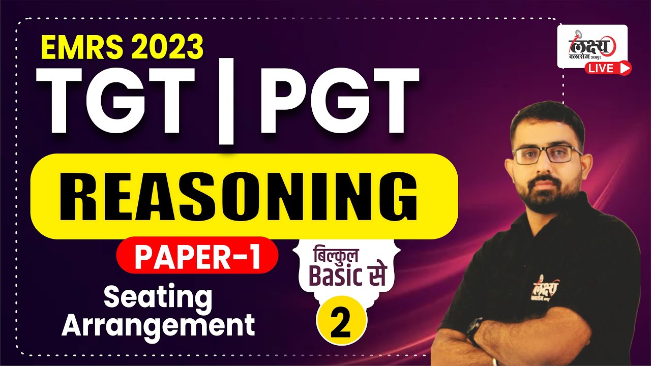 EMRS Reasoning Classes | Seating Arrangement Reasoning for General Paper of EMRS 2023 | Class 02