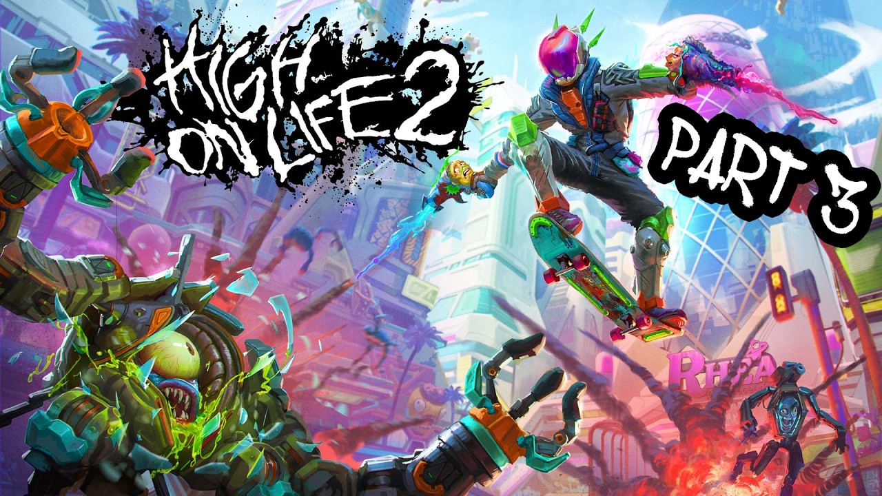 High On Life 2 - Gameplay Walkthrough - PART 3 | Bounties 6-8 & Ending