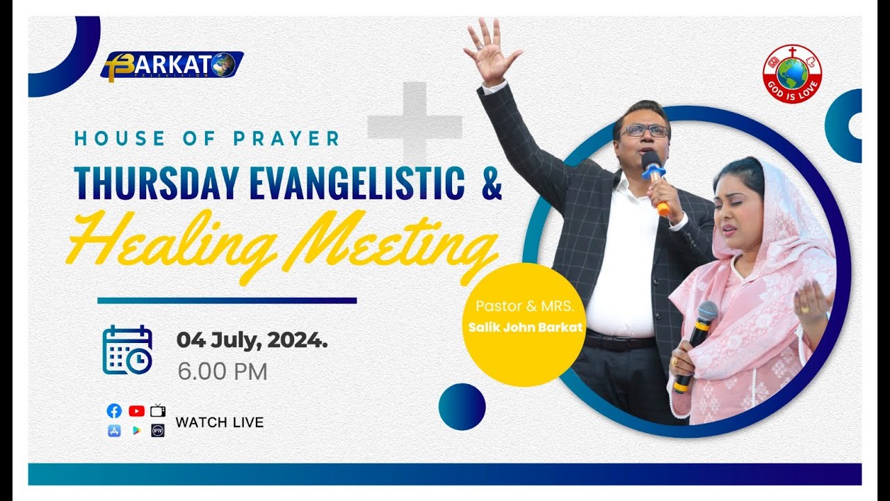 🔴🅻🅸🆅🅴 𝐓𝐡𝐮𝐫𝐬𝐝𝐚𝐲 𝐄𝐯𝐚𝐧𝐠𝐞𝐥𝐢𝐬𝐭𝐢𝐜 𝐚𝐧𝐝 𝐇𝐞𝐚𝐥𝐢𝐧𝐠 𝐌𝐞𝐞𝐭𝐢𝐧𝐠 || 𝐁𝐀𝐑𝐊𝐀𝐓 𝐓𝐕- 𝟒 𝐉𝐮𝐥𝐲, 𝟐𝟎𝟐𝟒