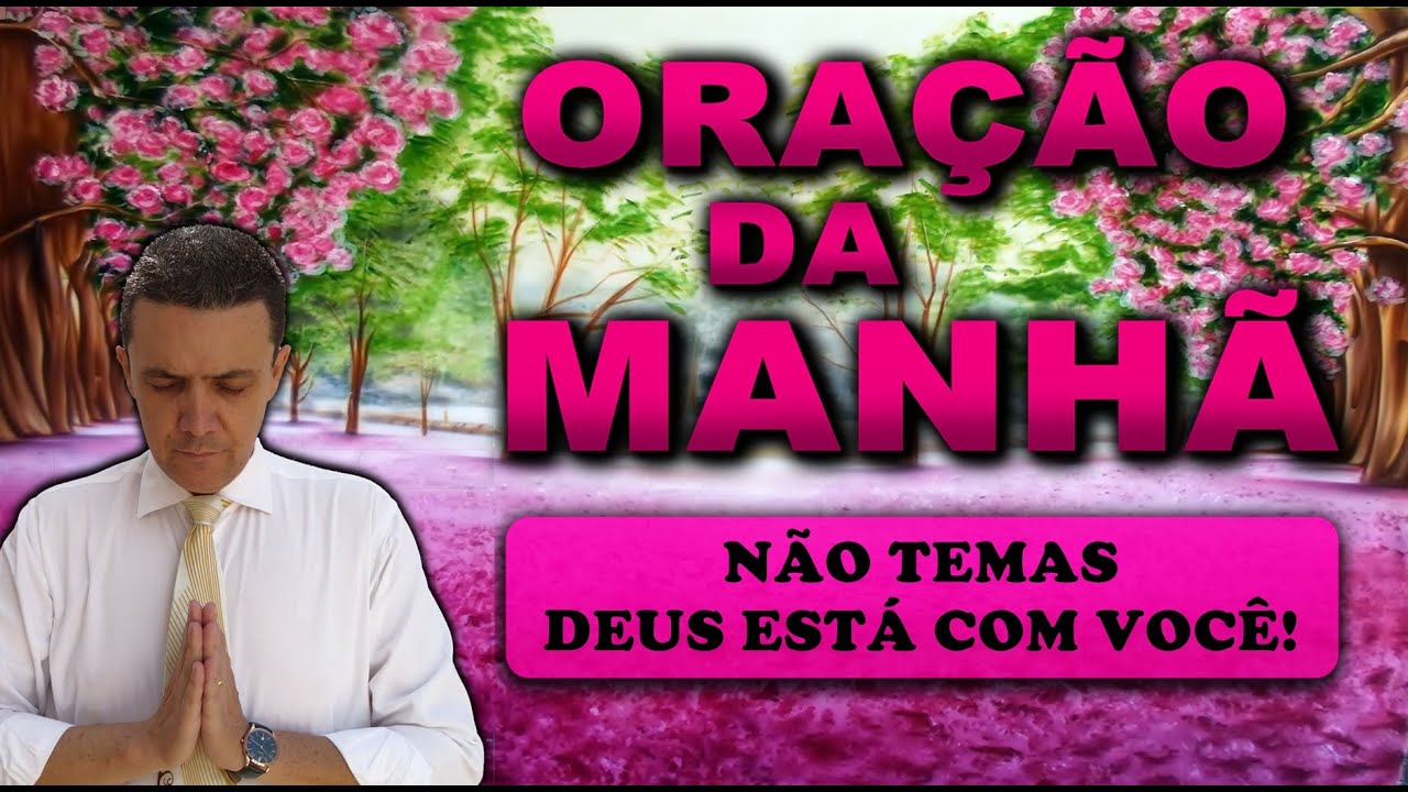((🔴)) ORAÇÃO DA MANHÃ DE HOJE NÃO TEMAS DEUS ESTÁ COM VOCÊ!
