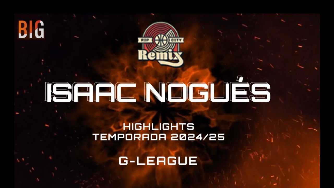 HighLights Isaac Nogués - Rip City Mix G-League - Season 2024/25