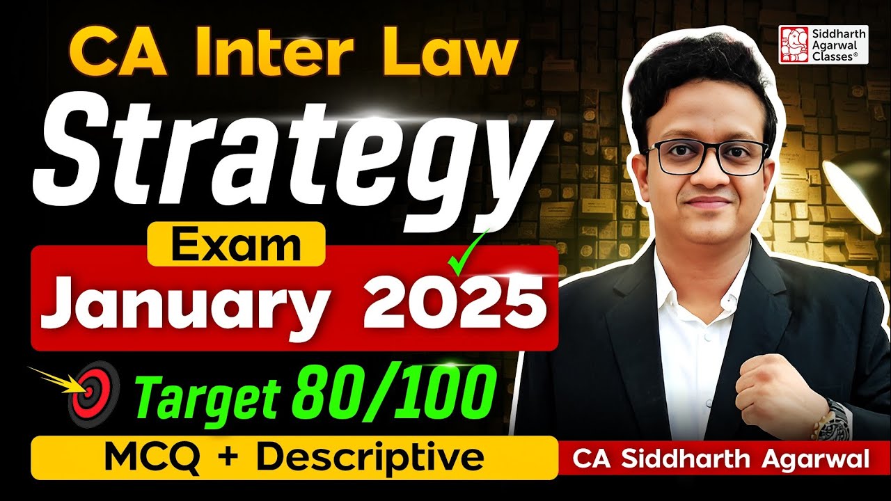 CA Inter Law Exam Strategy | ABC, Exam Plan, New Marathons & Notes | CA Siddharth Agarwal
