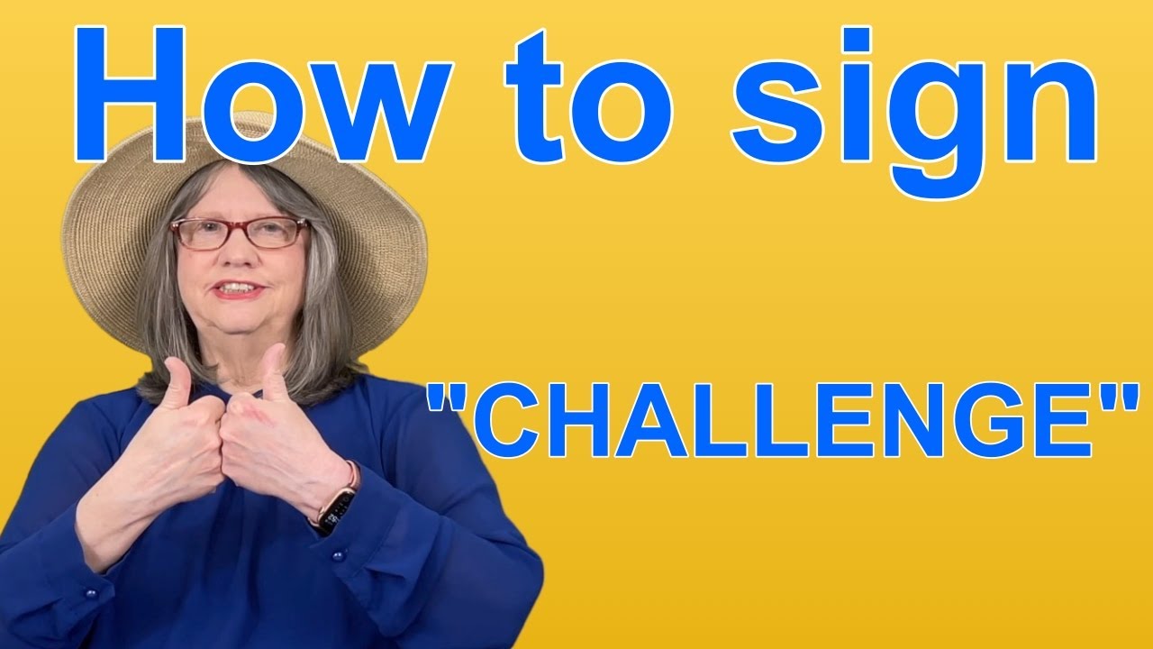 How To Sign CHALLENGE — ASL Word Of The Day — Word 240