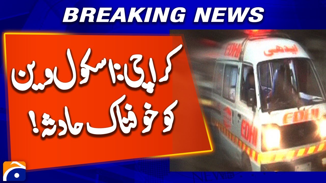 Karachi: Terrible School Van Accident! | Breaking News