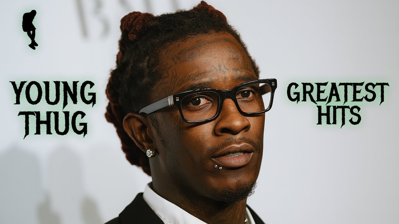 Young Thug’s Greatest Hits (2014-2026)