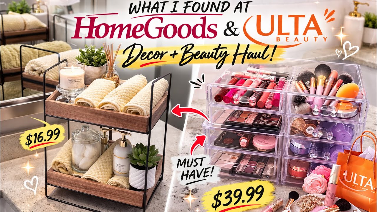 HomeGoods Decor + Ulta Beauty Haul That Hit DIFFERENT 