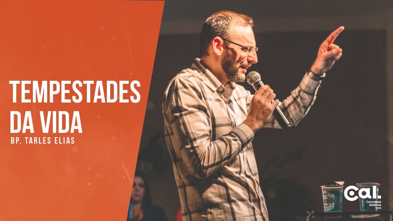 Tempestades da vida - Bp. Tarles Elias