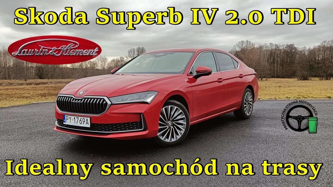 skoda superb IV 2.0TDI L&K  - Idealny samoch&oacute;d na trasę