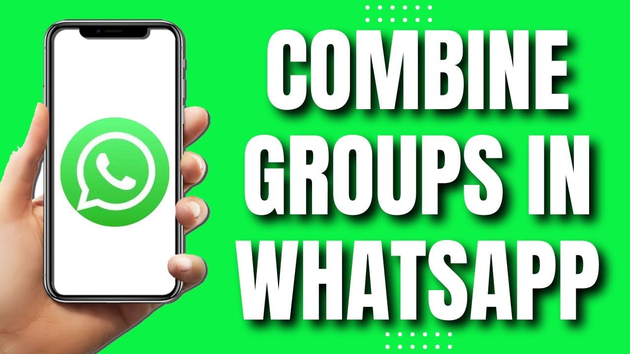 Как объединить группы в WhatsApp (простое руководство)