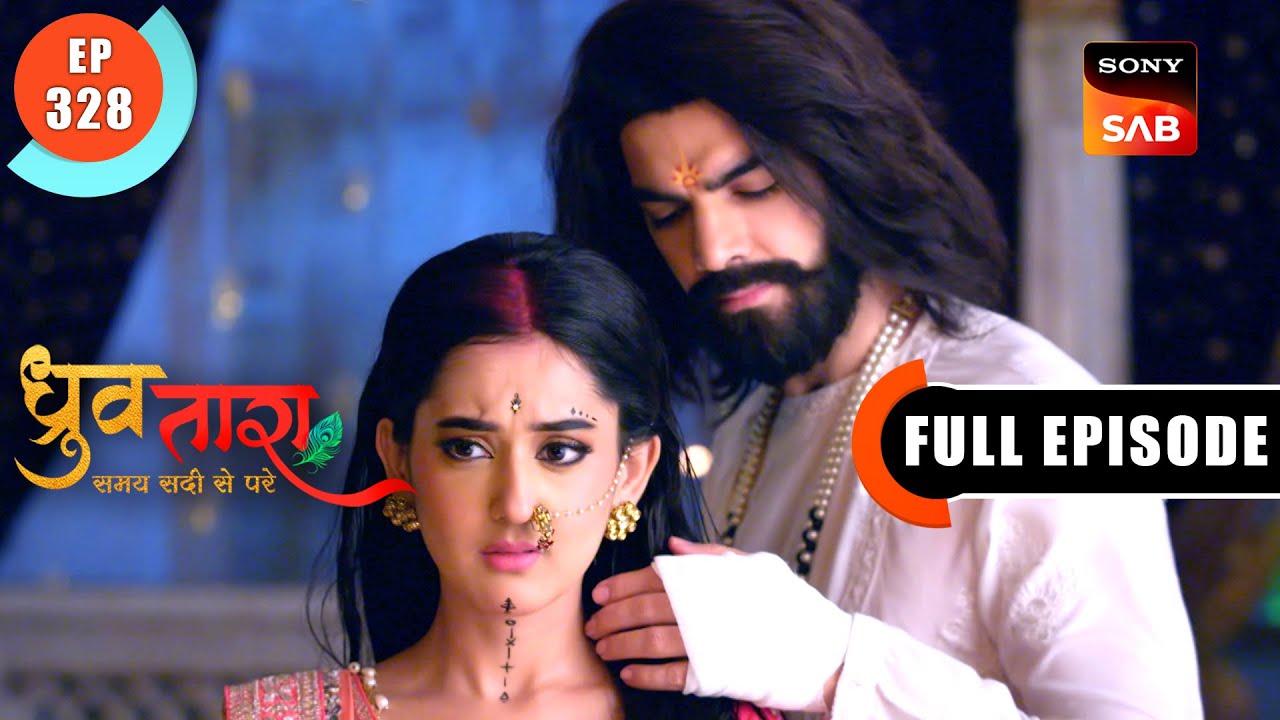 Tara Hai Andhere Mein | Dhruv Tara - Samay Sadi Se Pare | Ep 328 | Full Episode | 14 Mar 2024