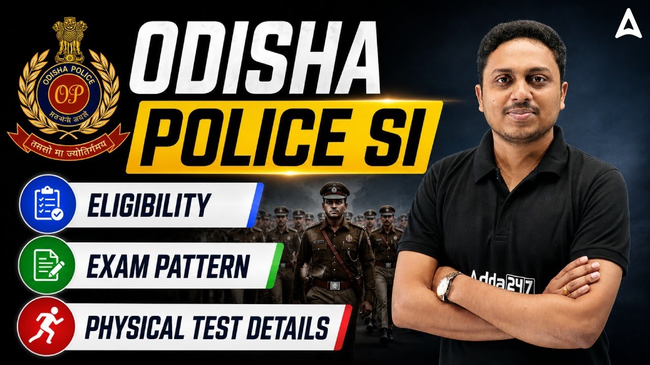 Odisha Police Recruitment 2026 | Odisha Police SI Eligibility, Exam Pattern, Physical Test Details