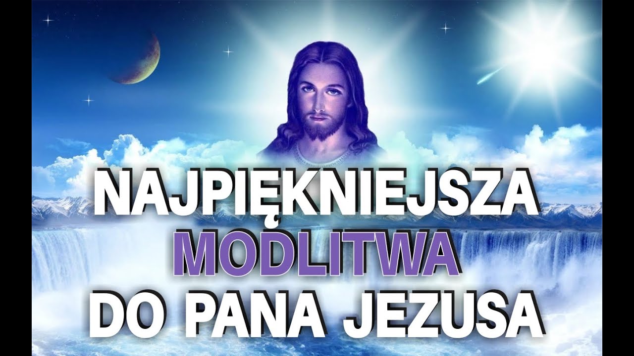 Najpiękniejsza modlitwa do Pana Jezusa💖💖💖