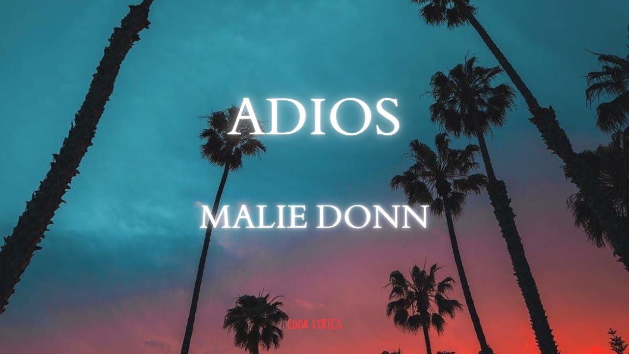Malie Donn - Adios (Lyrics)