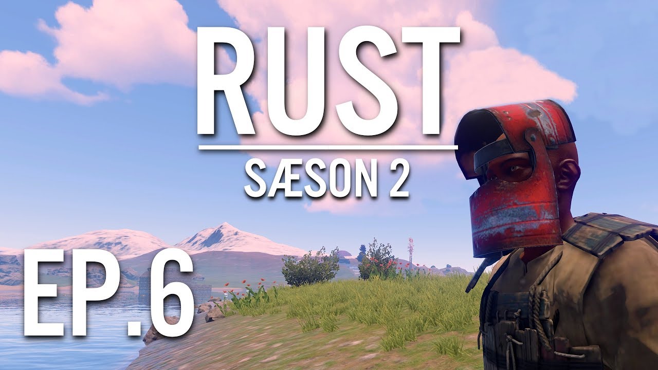[Dansk] RUST Sæson 2 - EP.6 