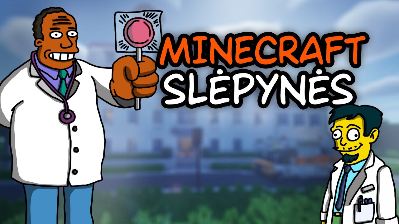 MINECRAFT SLĖPYNĖS PAS SIMPSONUS LIGONINĖJE!
