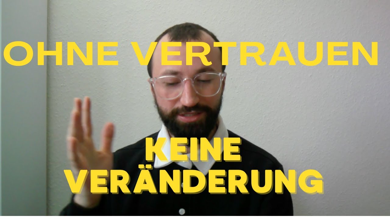 Ohne Vertrauen keine Veränderung: So funktioniert professionelle Beziehung wirklich