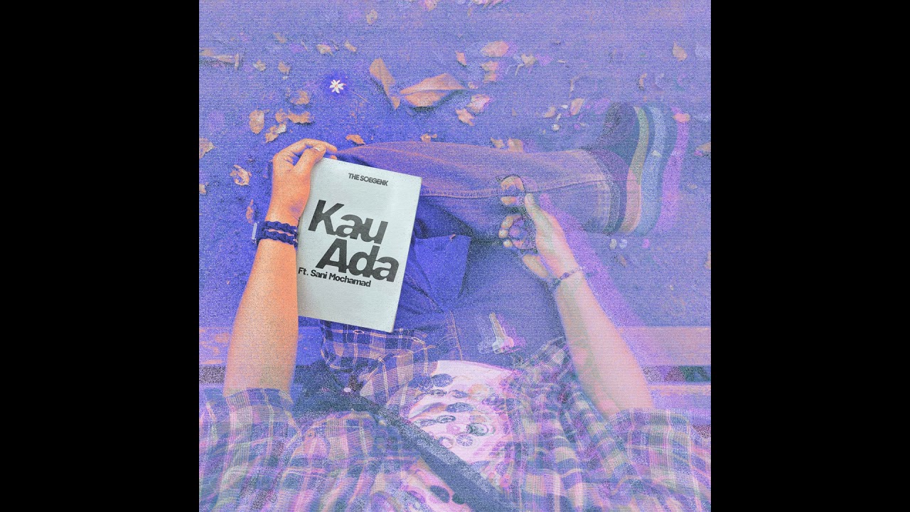 Kau Ada (feat. Sani Mochamad)
