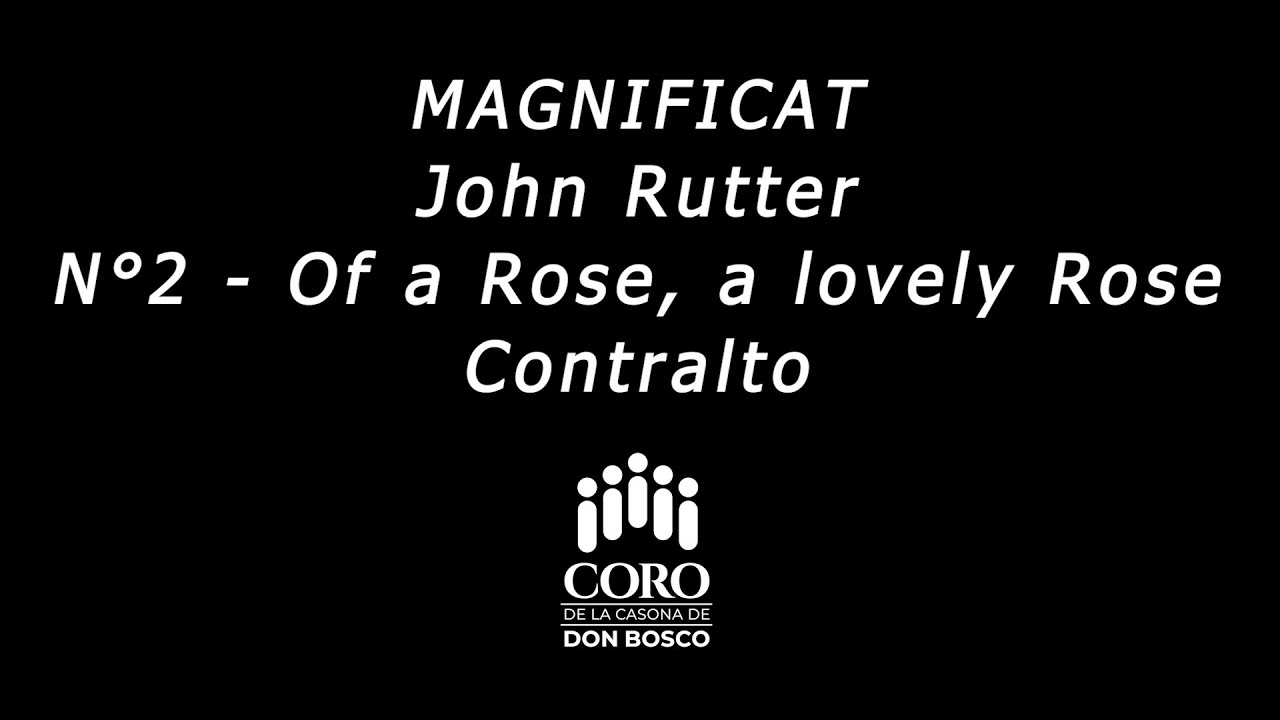 Rutter's Magnificat - 02 - Of a Rose, a lovely Rose - Contralto