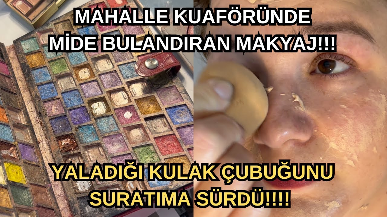 RİZE MAHALLE KUAFÖRÜNDE SALYALI KOKAN MAKYAJ @İNANILMAZ BİR ŞEY YA !