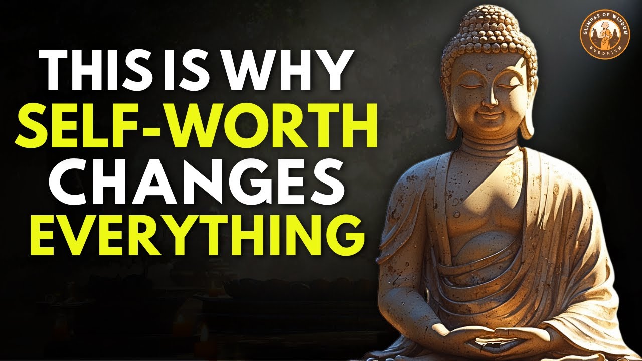 This Is What Happens When You VALUE YOURSELF! (Eye-Opening) | Buddhist Wisdom