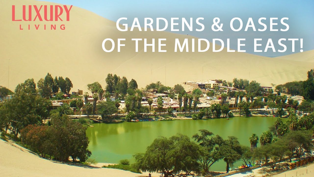 The Secret behind Desert Oases! | Gardens of The Middle East | A Glimpse of Paradise!