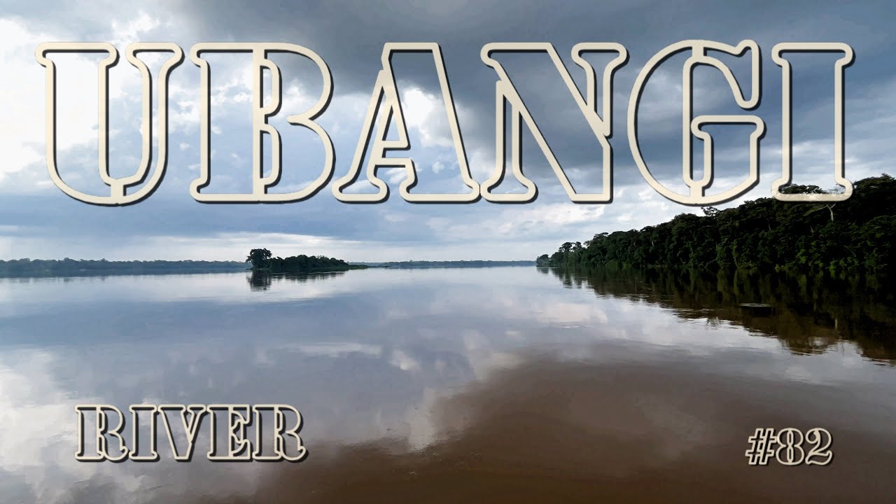 #164, Africa Episode 82, Ubangi River