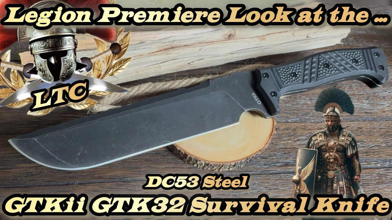 Legion Premiere Look at the GTKii GTK32 in DC53 tool Steel