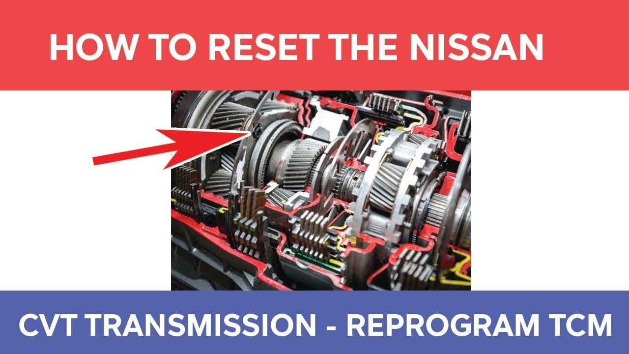 Как сбросить настройки трансмиссии Nissan CVT — перепрограммировать TCM