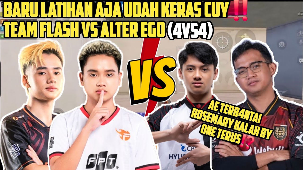 BARU LATIHAN AJA UDAH KERAS CUY‼️ TEAM FLASH VS ALTER EGO 4VS4 | ROSEMARY KALAH BY ONE - PUBG MOBILE