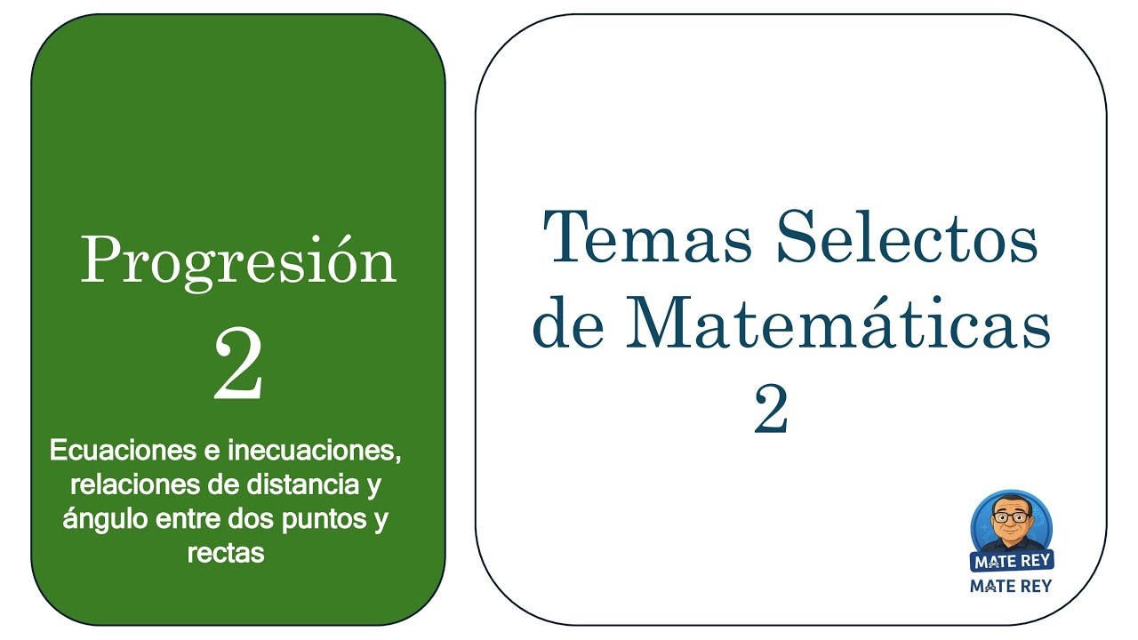 Temas Selectos de Matemáticas 2 | Progresión 2