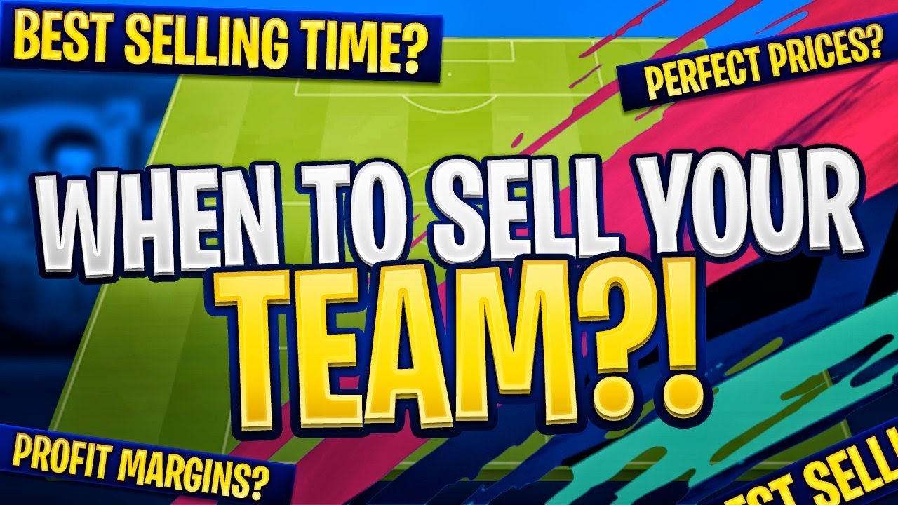 THE BEST TIME TO SELL YOUR TEAM!? FIFA 19 Ultimate Team