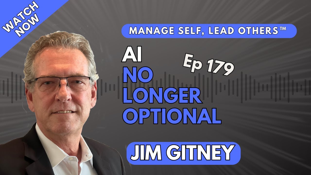 179 AI Is No Longer Optional — Jim Gitney