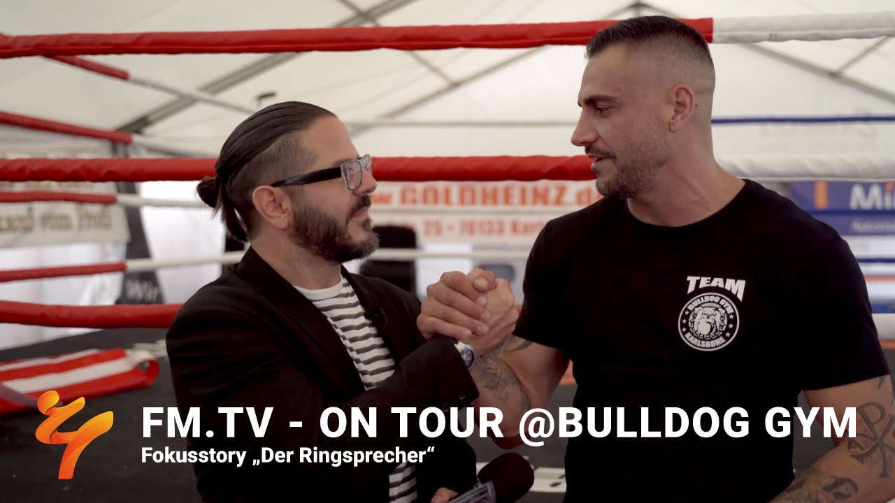 FM.TV - ON TOUR @BULLDOG GYM - Fokusstory „Der Ringsprecher“