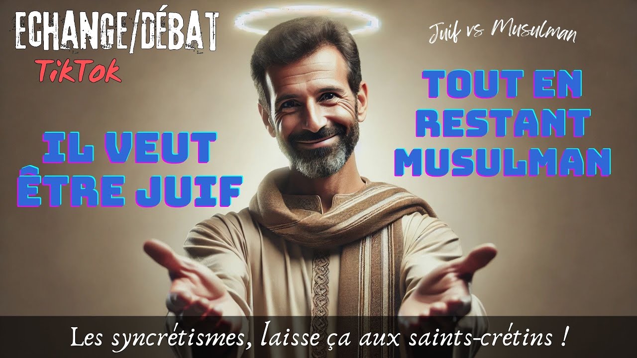 Il veut &ecirc;tre juif, tout en restant musulman.