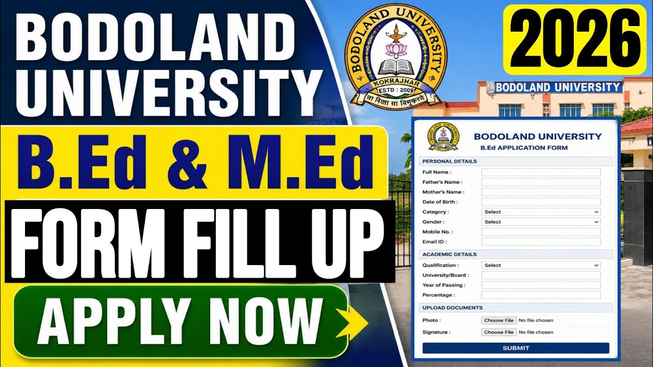 Bodoland University B.Ed & M.Ed Entrance 2026 Form Fill Up l Bodoland University B.Ed Entrance 2026