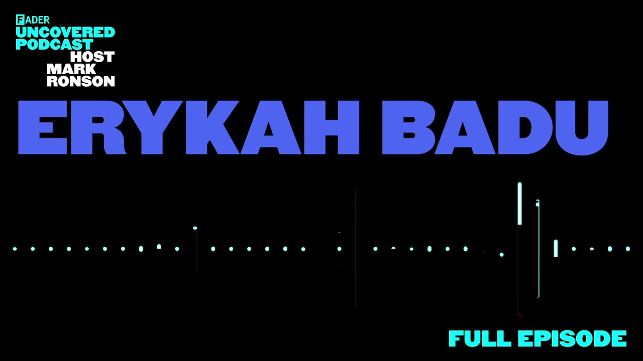 The FADER Uncovered - Episode 7 Erykah Badu