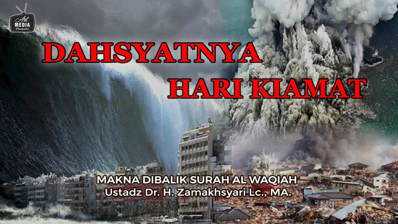 DAHSYATNYA HARI KIAMAT - MAKNA DIBALIK SURAH AL WAQIAH - EPS 57