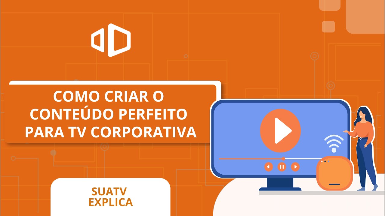 Como criar o CONTEÚDO PERFEITO para TV corporativa?