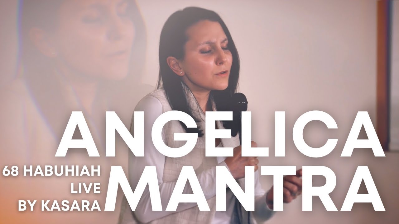68 Habuhiah - Angelica Mantra Live Concert by Kasara