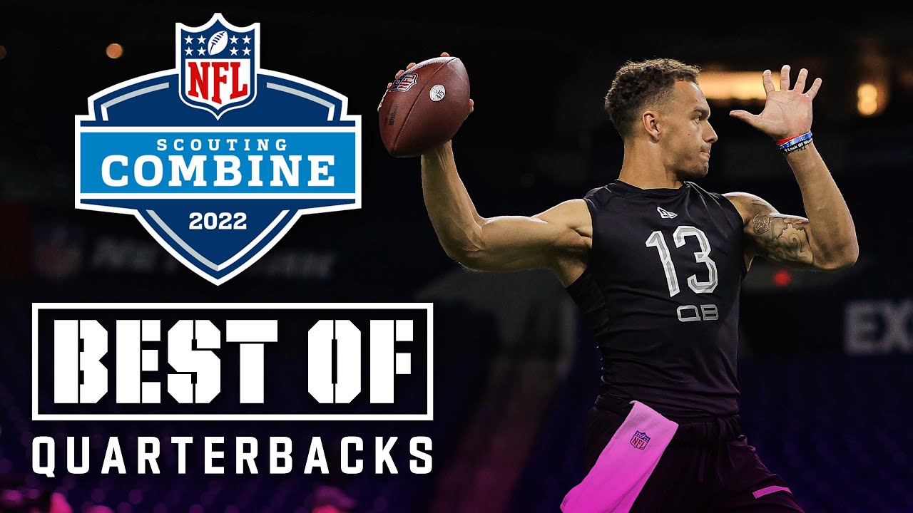 Best of Quarterback Workouts at the 2022 NFL Scouting Combine