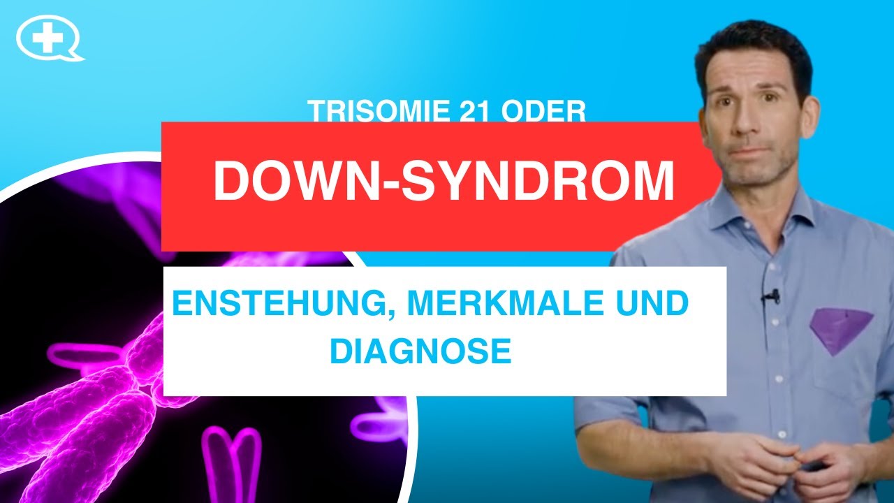 Down-Syndrom: Trisomie 21 einfach erkl&auml;rt