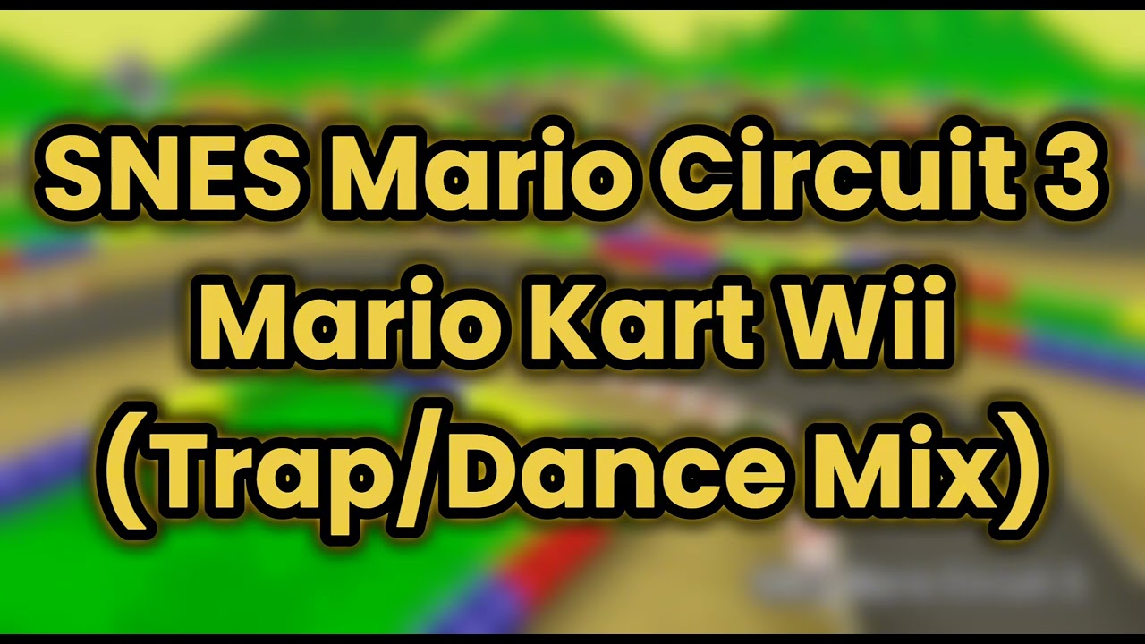 SNES Mario Circuit 3 (Trap/Dance Mix) - Mario Kart Wii OST Remix (COPYRIGHT FREE)