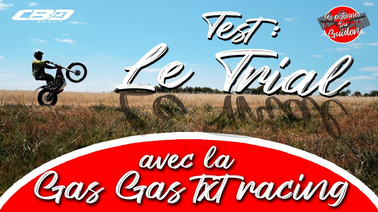///TEST/// Le TRIAL avec la GAS GAS TXT 280 racing