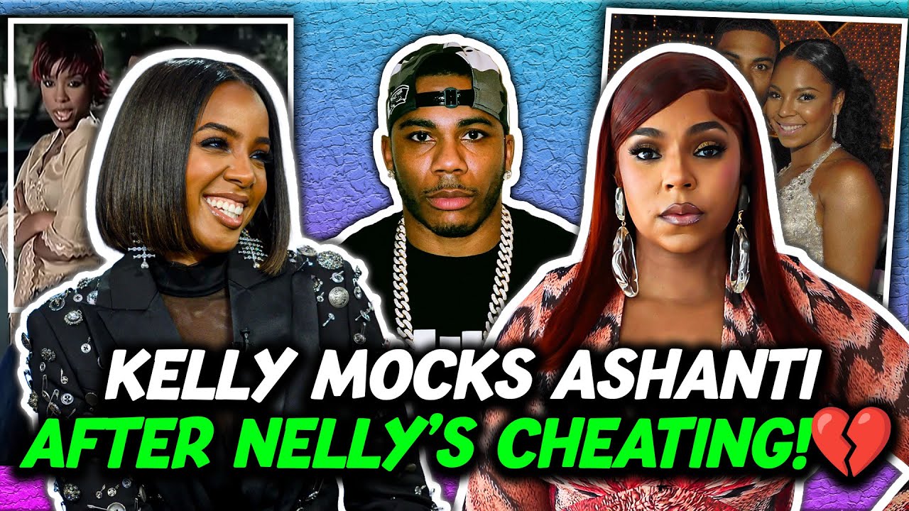 Kelly Rowland MOCKS Ashanti After Nelly&rsquo;s CHEATING Scandal?! (Old Jealousy Exposed!)