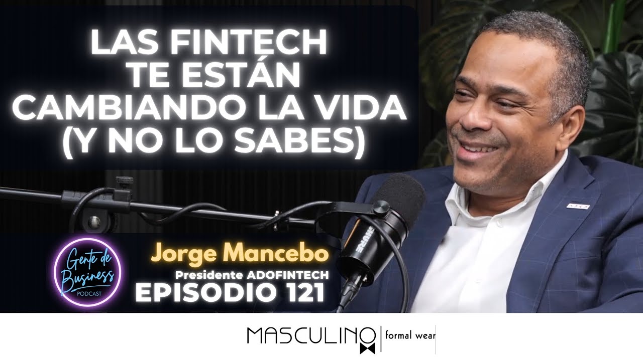 EP.121, Jorge Mancebo - ADOFintech ¿Qué es una Fintech y por qué cambiará tu forma de ver el dinero?