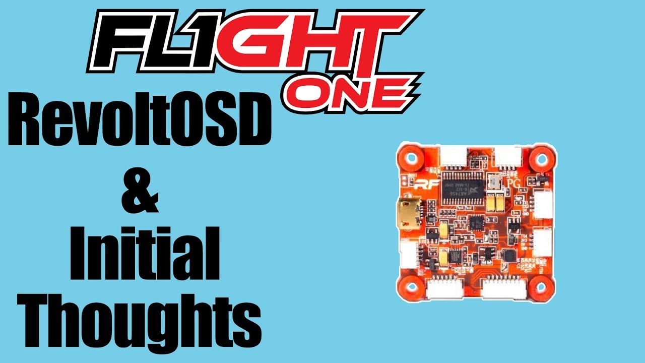 Flightone RevoltOSD - Flight & Opinion So Far