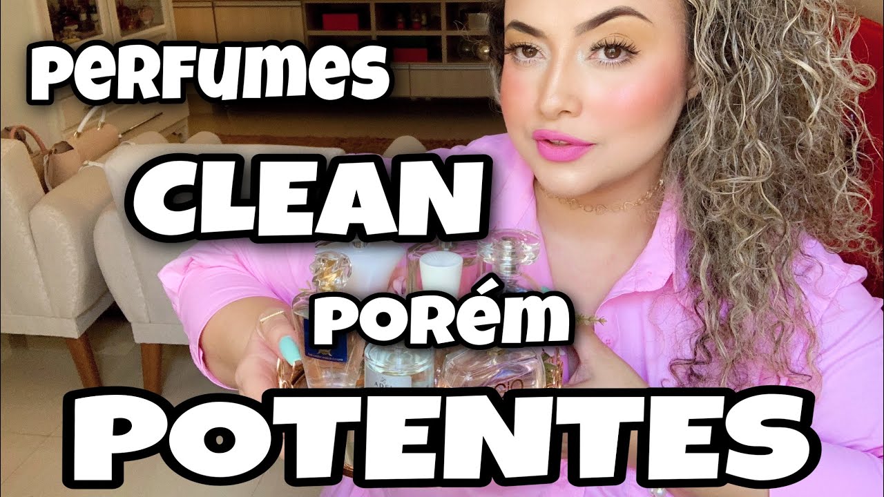 SERÁ QUE EXISTEM PERFUMES CLEAN E POTENTES ? vem descobrir comigo..
