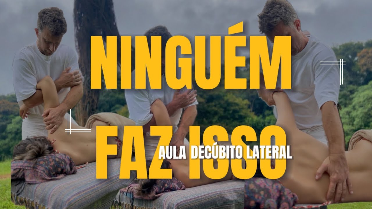 MASSAGEM: OMBRO E COSTAS / Posição Decúbito Lateral - Uma Abordagem Única e Inovadora!