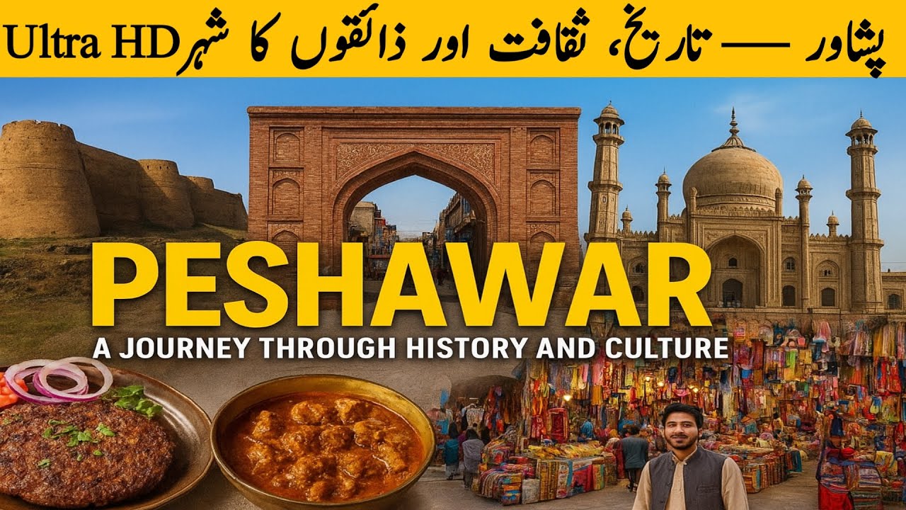 Peshawar Travel Documentary.Peshawar City Tour | History, Culture, Food & Hidden Stories | Peshawar