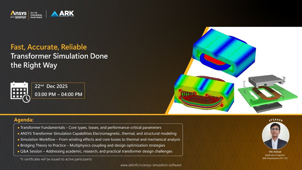 Webinar on Fast, Accurate, Reliable Transformer Simulation Done the Right Way with Ansys